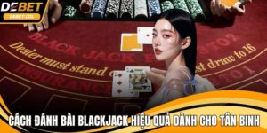 cách đánh bài blackjack