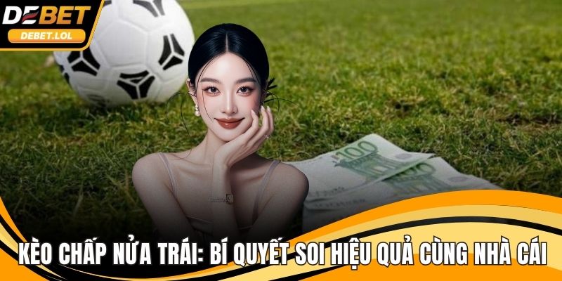 Kèo chấp nửa trái