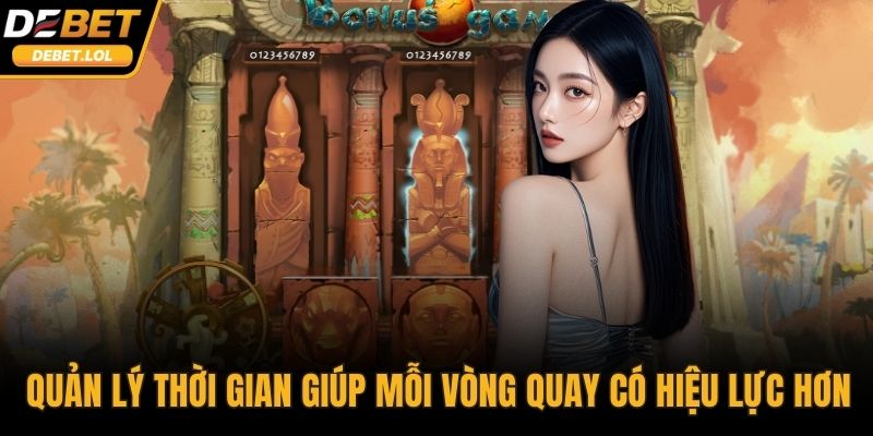 Quản lý thời gian giúp mỗi vòng quay có hiệu lực hơn